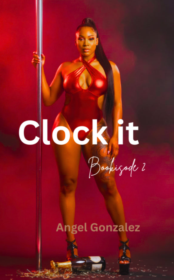 Clock It: Bookisode 2 (E-Book) – When Love Turns Deadly & Loyalty Is Tested, Urban Fiction by Angel Thee Author
