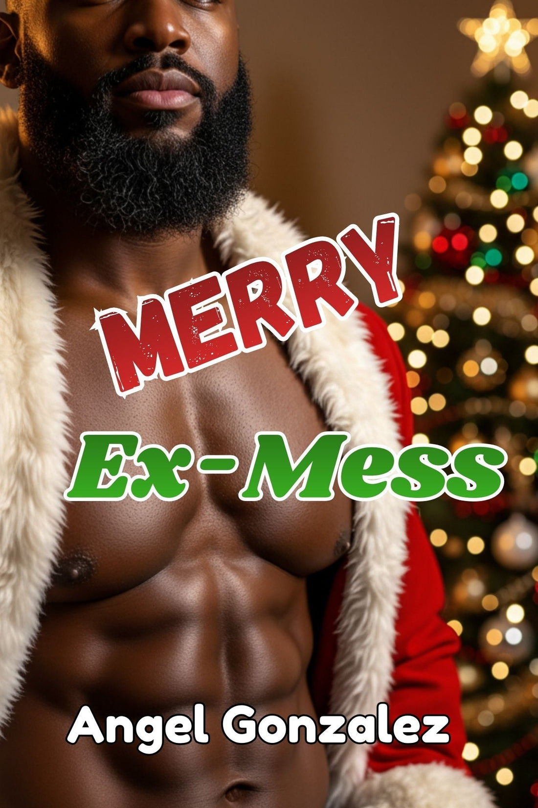Merry Ex-Mess - Angel Thee Author (Angel Gonzalez)