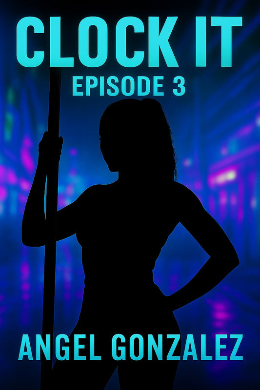 Clock It: Bookisode 3  - Urban Fiction E-Book by Angel Thee Author (Angel Gonzalez)